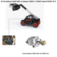 Load image into Gallery viewer, Fit For Bobcat S160 S185 w Kubota V2003-T Turbocharger TD03-7G 1G62217013 Lab Work Auto