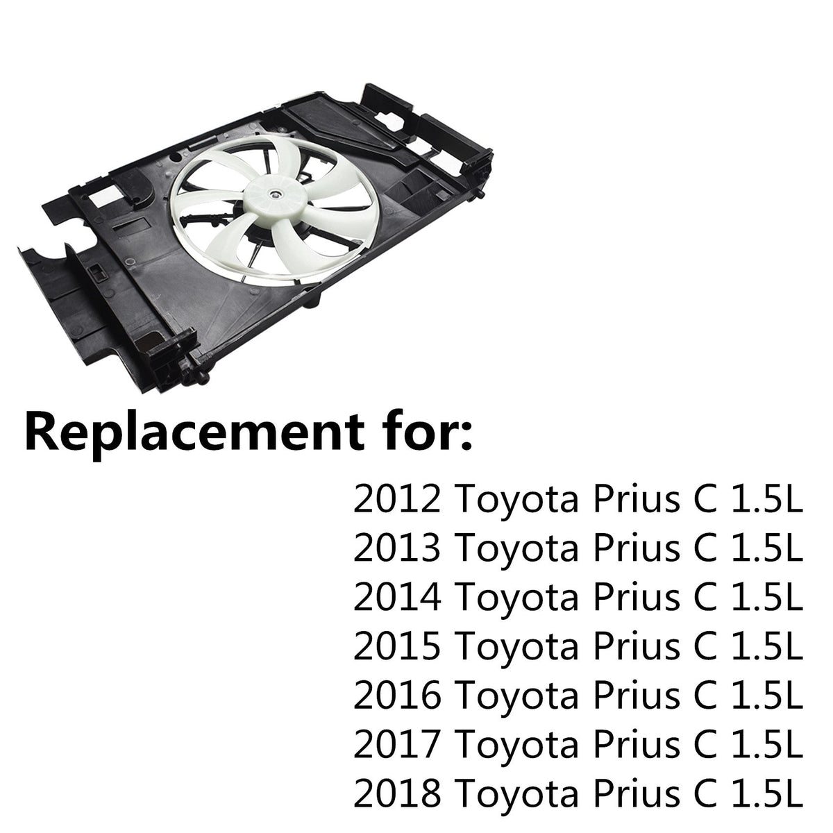 Labwork Fit For Toyota Prius C 2012-2015 Replace Engine Cooling Fan Assembly Lab Work Auto