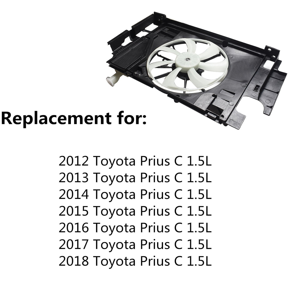 Labwork Fit For Toyota Prius C 2012-2015 Replace Engine Cooling Fan Assembly Lab Work Auto