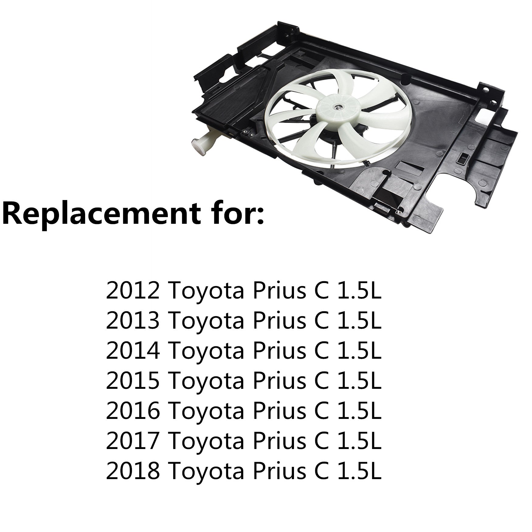 Labwork Fit For Toyota Prius C 2012-2015 Replace Engine Cooling Fan Assembly Lab Work Auto